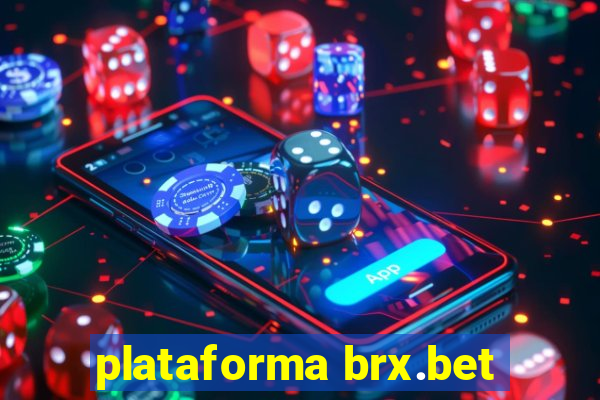 plataforma brx.bet